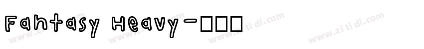 Fantasy Heavy字体转换
